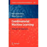 Combinatorial Machine Learning: A Rough Set Approach