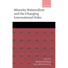 Minority Nationalism and the Changing International Order