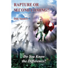 Rapture or Second Coming?: Do You Know the Difference?