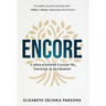 Encore: A High Achiever's Guide to Thriving in Retirement