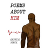 Poems About Him