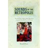 Sounds of the Metropolis: The 19th Century Popular Music Revolution in London, New York, Paris and Vienna