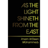 As The Light Shineth From The East