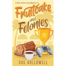 Fruitcake and Felonies