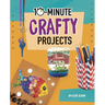 10-Minute Crafty Projects
