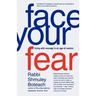 Face Your Fear: Living with Courage in an Age of Caution