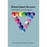 Queer Library Alliance: Global Reflections and Imaginings