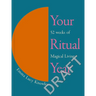 Your Ritual Year: 52 Weeks of Magical Living