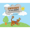 Chucky in the City: The Curious Cat Who Loved to Explore