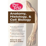 Anatomy, Histology, & Cell Biology: Pretest Self-Assessment & Review, Fourth Edition