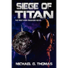 Siege of Titan (Star Crusades, Book 1)