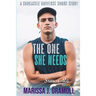 The One She Needs