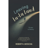 Leaving La-La Land: Escape to Reality