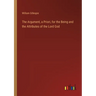 The Argument, a Priori, for the Being and the Attributes of the Lord God