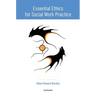 Essential Ethics for Social Work Practice