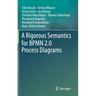 A Rigorous Semantics for Bpmn 2.0 Process Diagrams