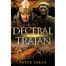Decebal And Trajan: Rome-Dacia Wars Series 100-102 AD