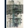Specifications for the Painter; a Practical Handbook for Architects and House Painters