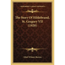 The Story Of Hildebrand, St. Gregory VII (1920)