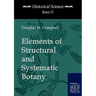 Elements of Structural and Systematic Botany