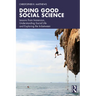 Doing Good Social Science: Lessons from Immersion, Understanding Social Life and Exploring the In-Between