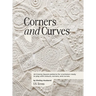 Corners and Curves US Terms Edition: 45 Granny Square patterns for crocheters ready to play with colours, corners, and curves.