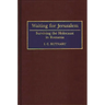 Waiting for Jerusalem: Surviving the Holocaust in Romania