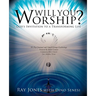 Will You Worship?