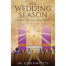 It's Wedding Season: A Prophetic Call to God's Women in Waiting