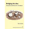 Bridging the Silos: enterprise architecture for IT-architects