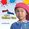 Red, Blue, and Yellow Too