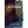 After Dark: The Into Darkness Trilogy: Part II