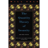 The Quantity Theory of Insanity