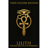 Lilith: The Rise and Fall of Darkness