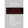 Academic Capitalism: Politics, Policies, and the Entrepreneurial University