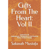Gifts From The Heart: Vol II: Inspirational, Therapeutic, & Self-Healing Book of Poetry, and Short Stories