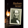 Abraham Gesner: the Lure of the Rocks and a Burning Ambition