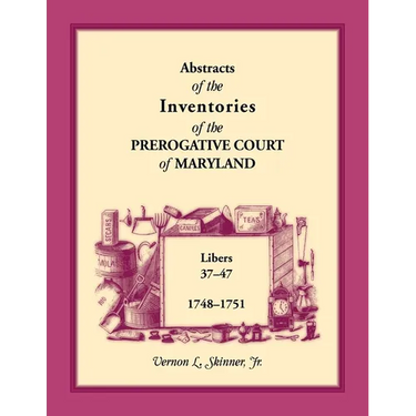 Abstracts of the Inventories of the Prerogative Court of Maryland, 1748-1751