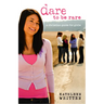 Dare to Be Rare