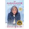 The Ambassador: Two Hats. Two Presidents.