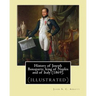 History of Joseph Bonaparte, king of Naples and of Italy (1869). By: John S. C. Abbott: Joseph Bonaparte, King of Spain, 1768-1844. (illustrated)