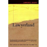 Lawyerland: An Unguarded, Street-Level Look at Law & Lawyers Today