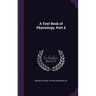 A Text Book of Physiology, Part 4