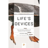 Life's Devices: The Physical World of Animals and Plants