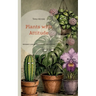 Plants with Attitude: Between Leaves, Blooms and Sensibilities