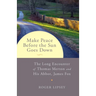 Make Peace Before the Sun Goes Down: The Long Encounter of Thomas Merton and His Abbot, James Fox
