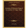 Formulas Of Brahmin Magical Incantation Or Vulgar Magic
