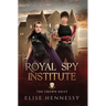 Royal Spy Institute 1: The Crown Heist (A Young Adult Fantasy)