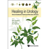Healing in Urology: Clinical Guidebook to Herbal and Alternative Therapies
