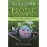 Welcome to My People Garden: A Look at Relationships Through the Perspective of the Parable of the Sower